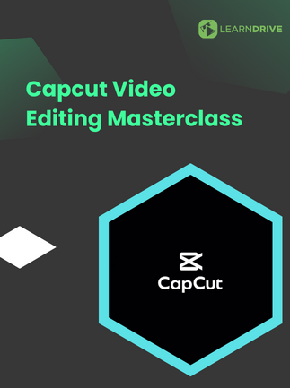 Capcut Video Editing Masterclass - LearnDrive Key - GLOBAL