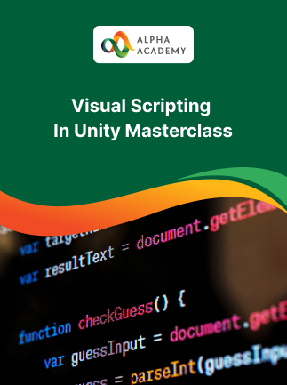 Visual Scripting In Unity Masterclass - Alpha Academy Key - GLOBAL