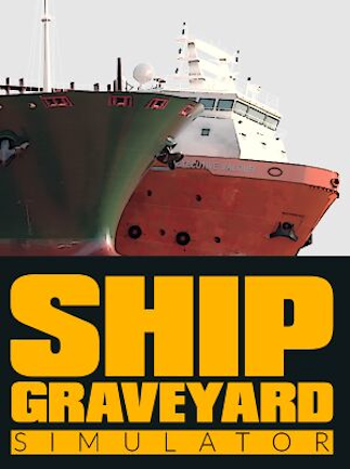 Ship Graveyard Simulator (PC) - Steam Gift - SOUTHEAST ASIA