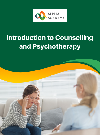 Introduction to Counselling and Psychotherapy - Alpha Academy