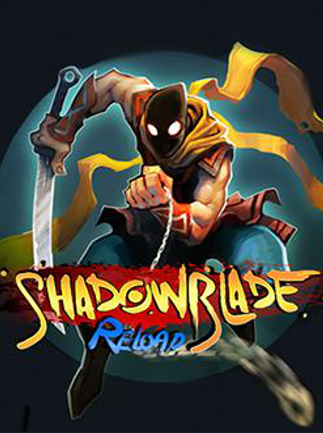 Shadow Blade: Reload Steam Key GLOBAL